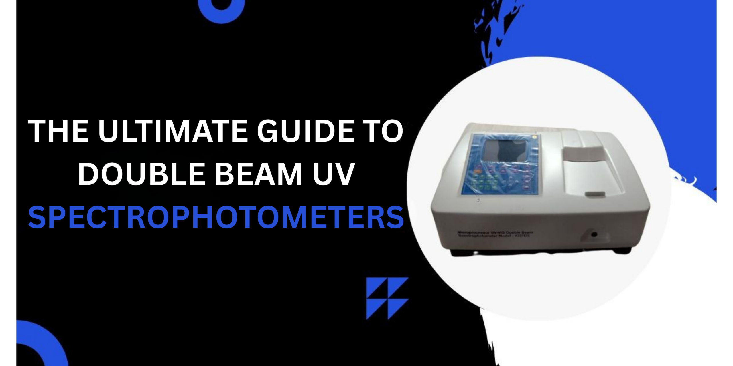 The Ultimate Guide to Double Beam UV Spectrophotometers